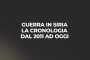 Guerra in Siria, la cronologia dal 2011 ad oggi