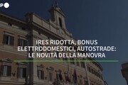 Ires ridotta, bonus elettrodomestici, autostrade: le novita' della manovra