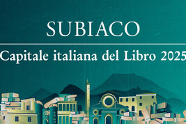 ++ Subiaco proclamata Capitale italiana del libro 2025 ++