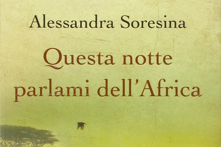 Questa notte parlami dell 'Africa diventa un film, ciak in Kenia - RIPRODUZIONE RISERVATA